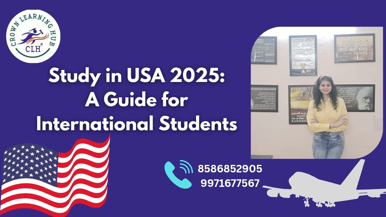 Study In USA 2025: A Guide For International Students | Crown Learning Hub
