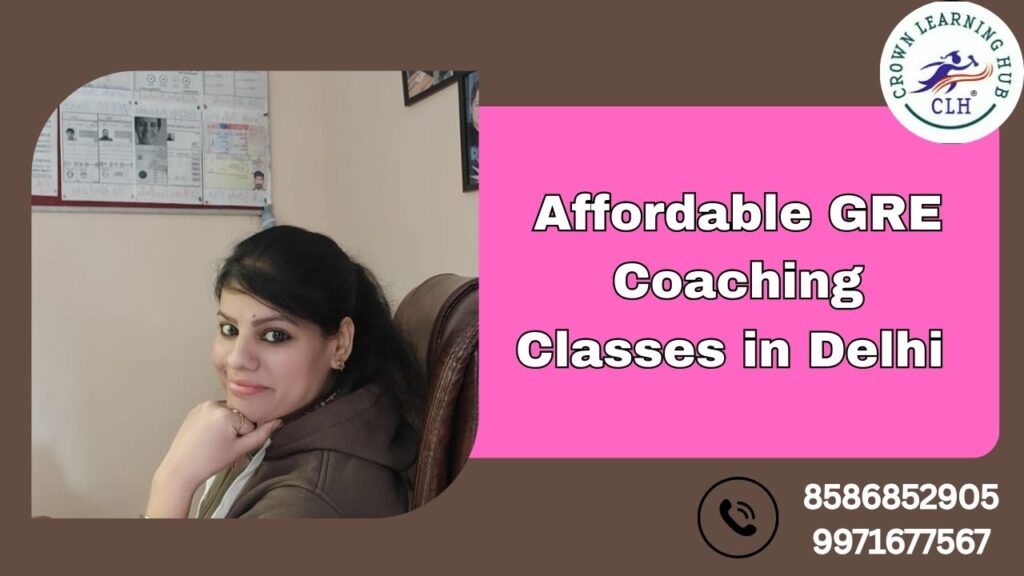 Affordable GRE Coaching Classes in Delhi