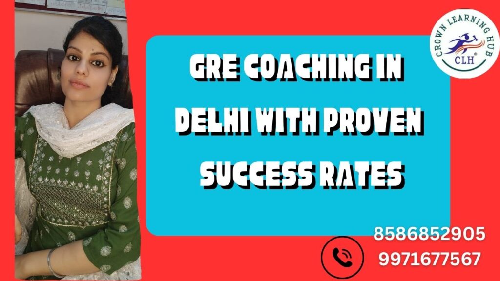 GRE Coaching in Delhi with Proven Success Rates