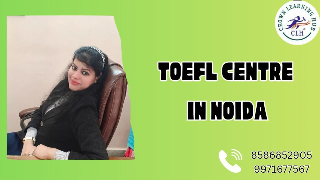 TOEFL Centre in Noida