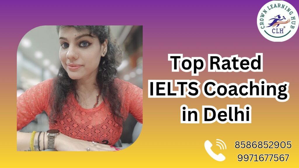 Top Rated IELTS Coaching in Delhi