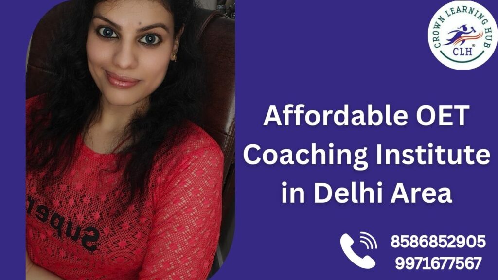 Affordable OET Coaching Institute in Delhi Area