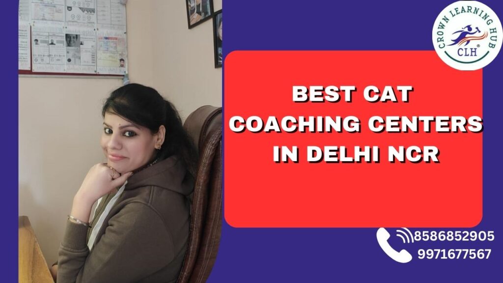 Best CAT Coaching Centers in Delhi NCR