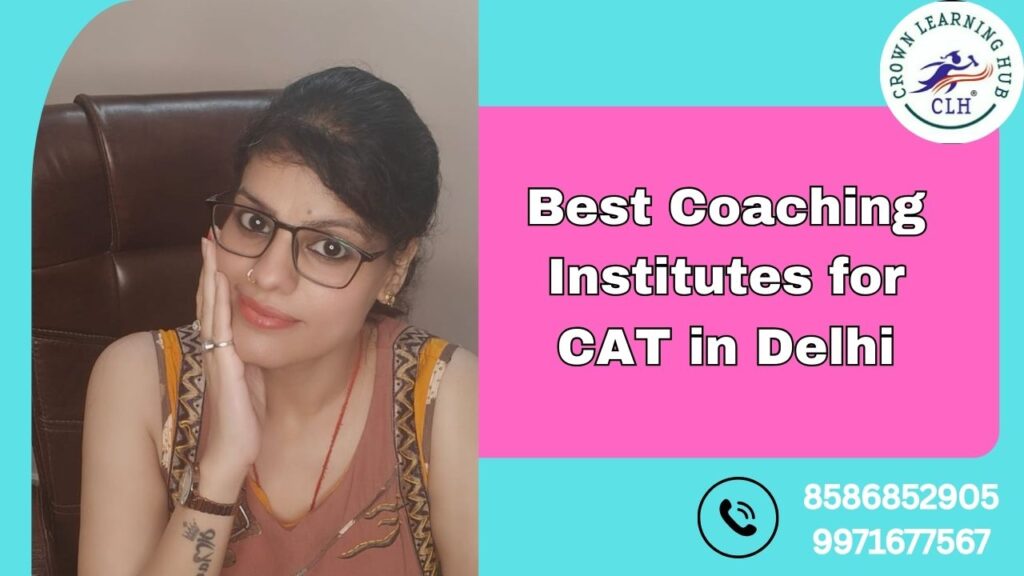 Best Coaching Institutes for CAT in Delhi