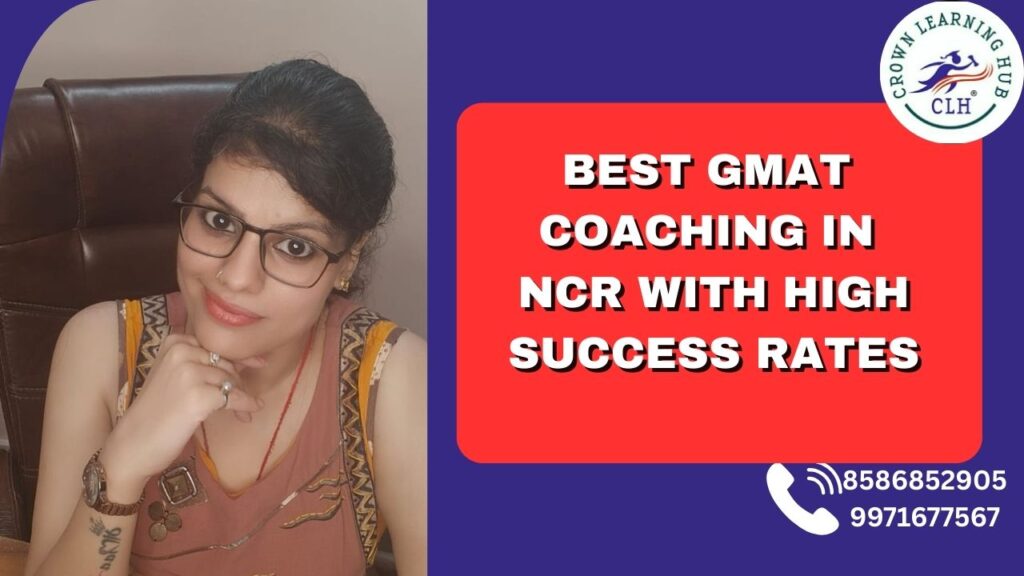 Best GMAT Coaching in NCR with High Success Rates