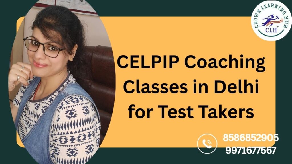 CELPIP Coaching Classes in Delhi for Test Takers