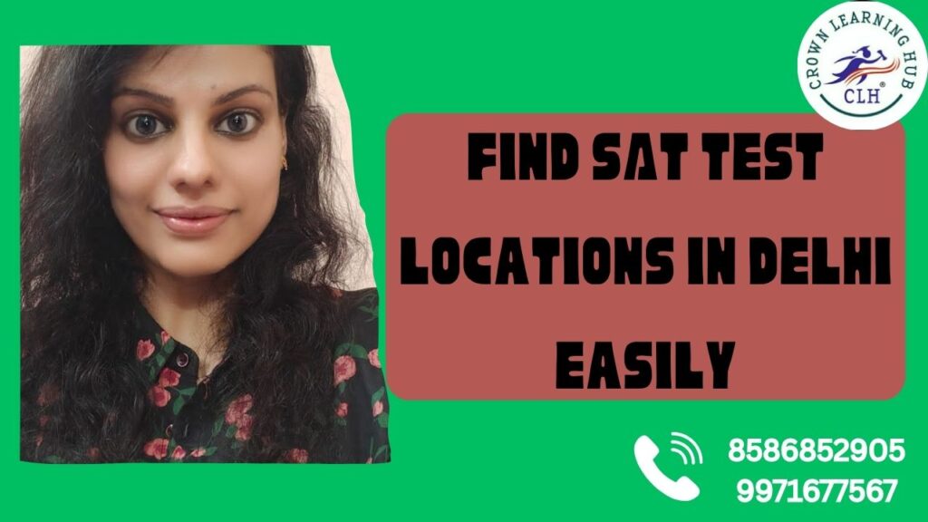 Find SAT Test Locations in Delhi Easily