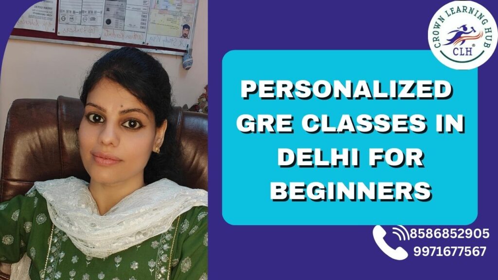 Personalized GRE Classes in Delhi for Beginners