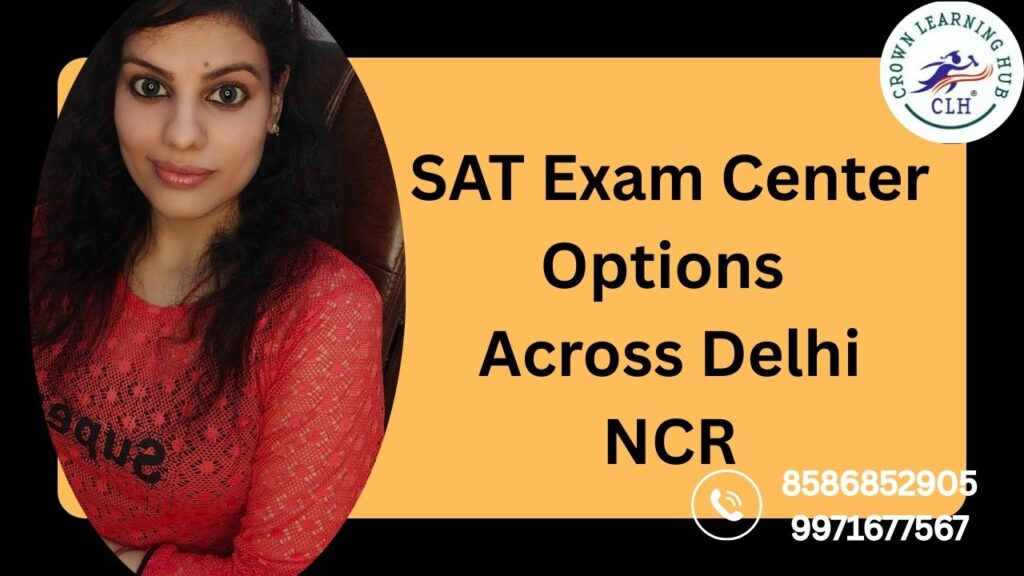 SAT Exam Center Options Across Delhi NCR