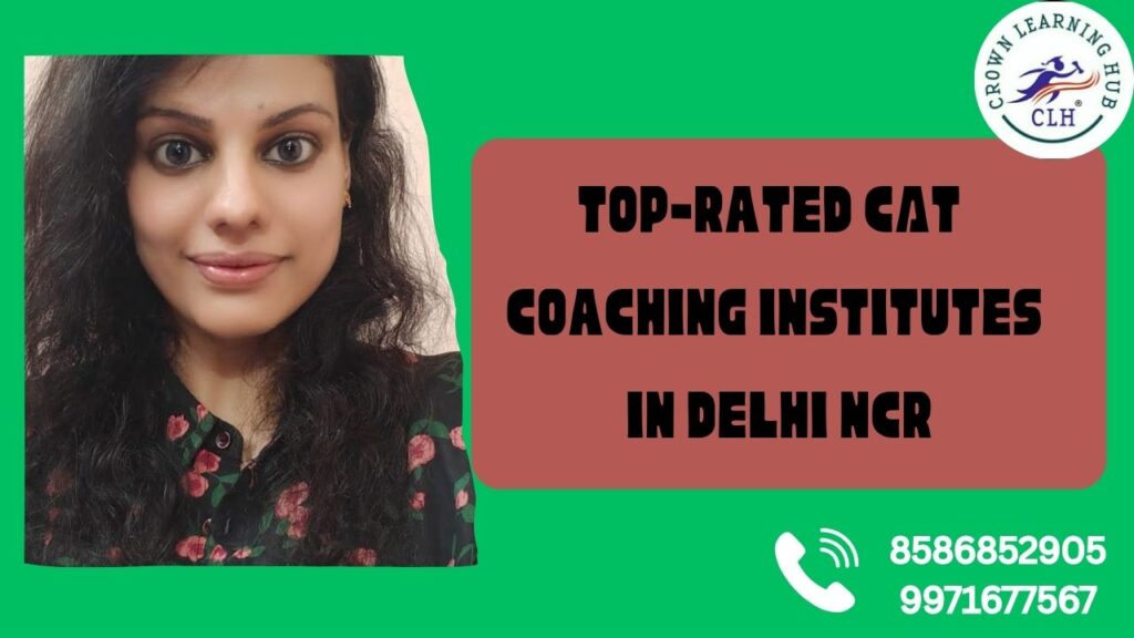 Top-Rated CAT Coaching Institutes in Delhi NCR