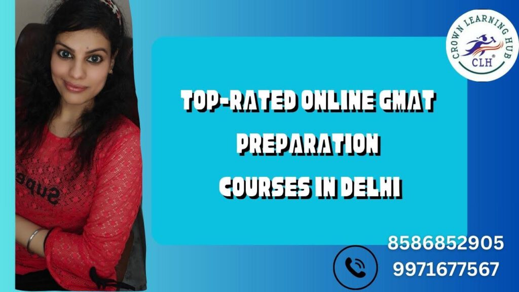 Top-Rated Online GMAT Preparation Courses in Delhi