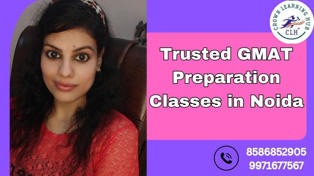 Trusted GMAT Preparation Classes in Noida