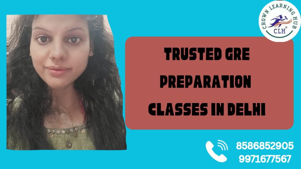 Trusted GRE Preparation Classes in Delhi