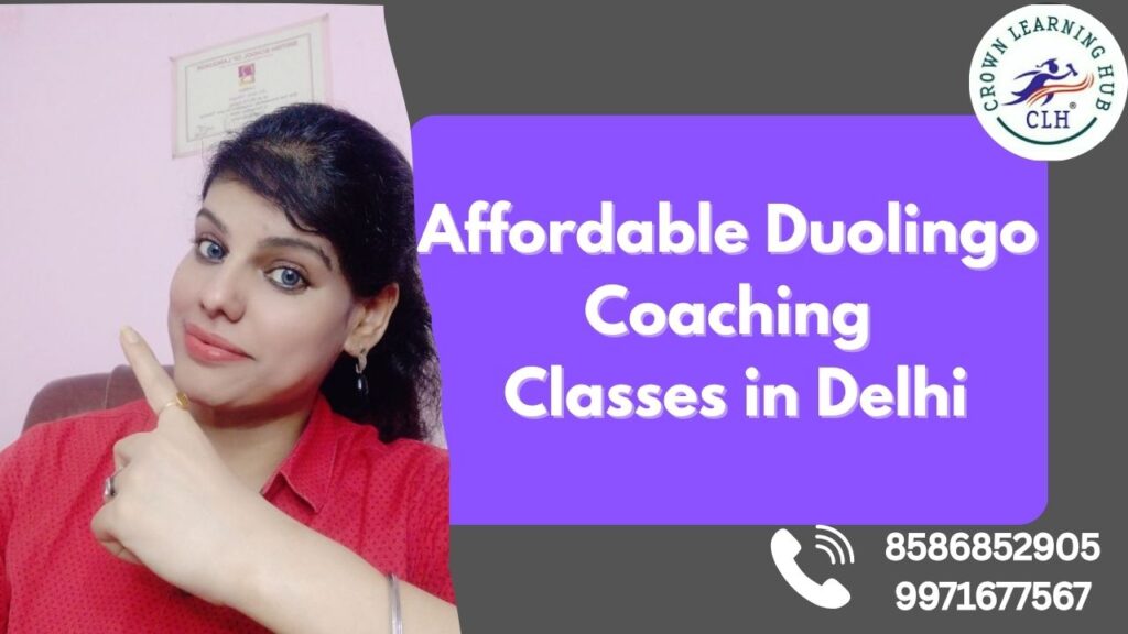 Affordable Duolingo Coaching Classes in Delhi at Crown Learning Hub