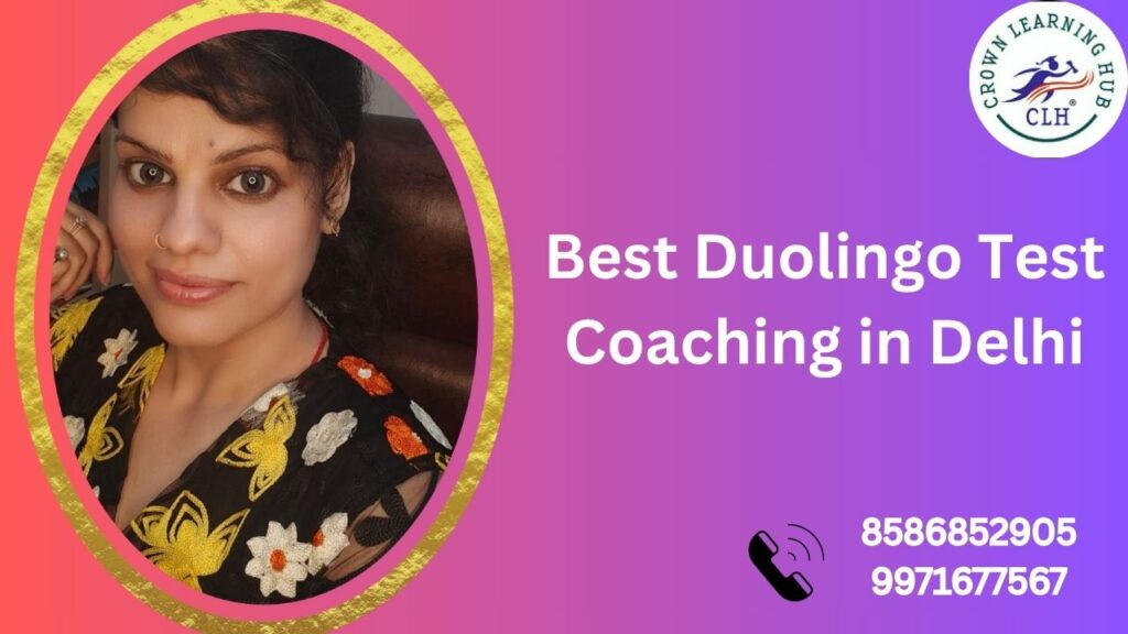 Best Duolingo Test Coaching in Delhi at Crown Learning Hub