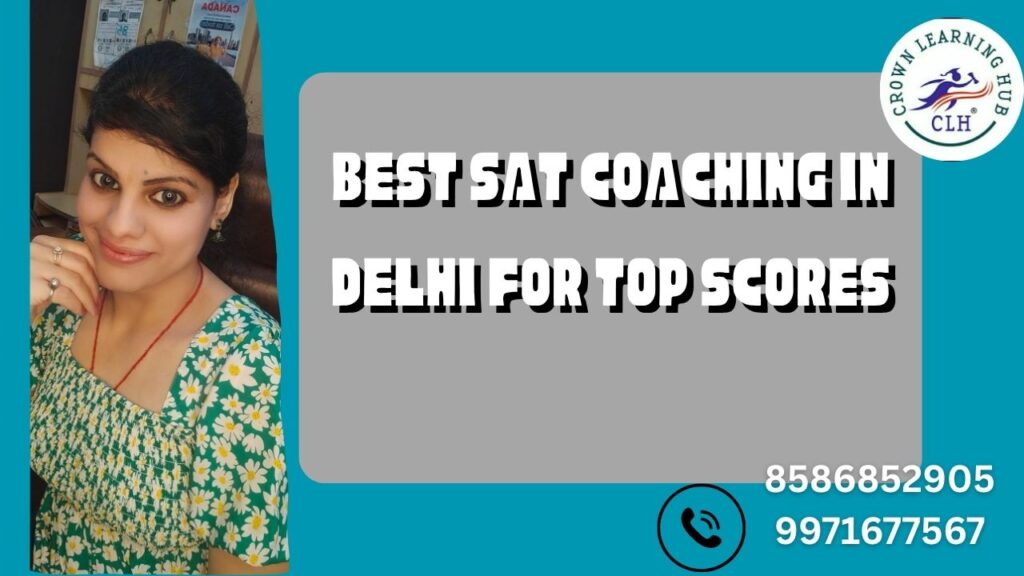 Best SAT Coaching in Delhi for Top Scores