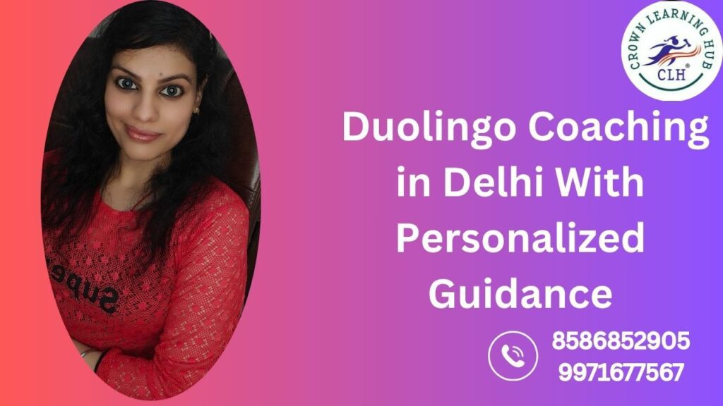 Duolingo Coaching in Delhi With Personalized Guidance