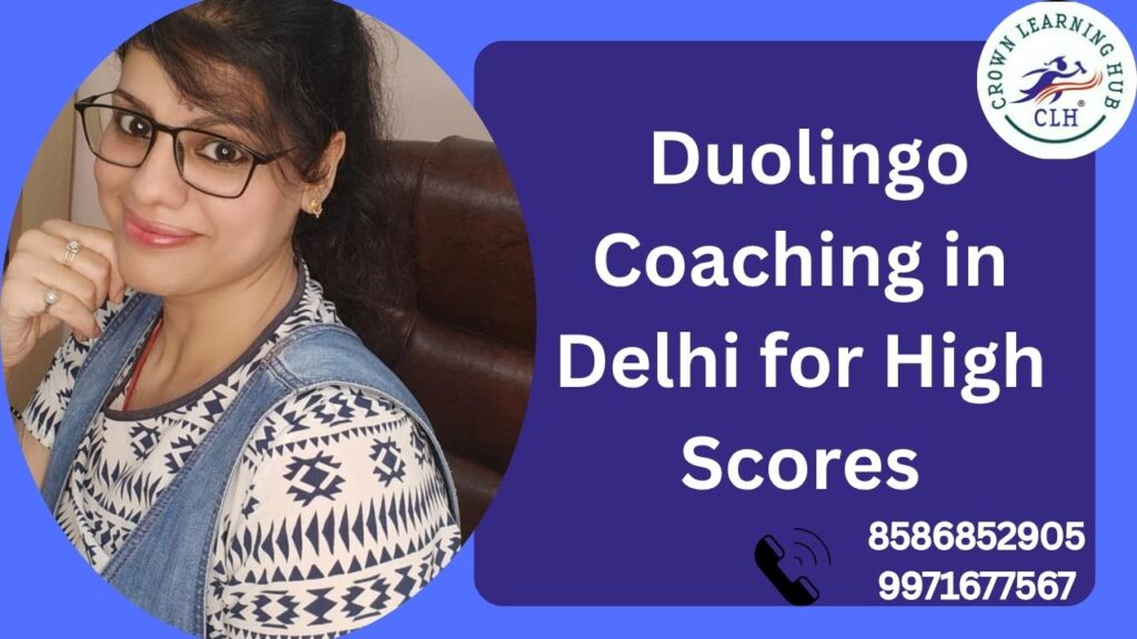Duolingo Coaching in Delhi for High Scores at Crown Learning Hub