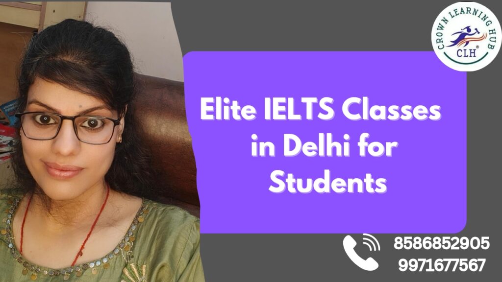 Elite IELTS Classes in Delhi for Students