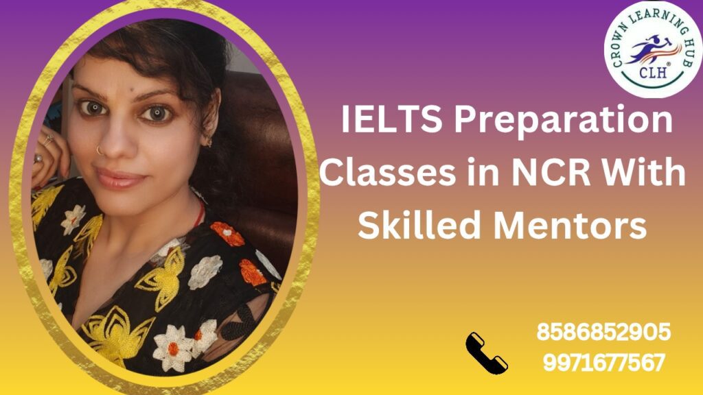 IELTS Preparation Classes in NCR With Skilled Mentors