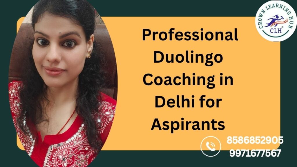Professional Duolingo Coaching in Delhi for Aspirants