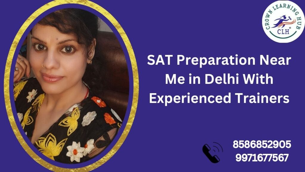 SAT Preparation Near Me in Delhi at Crown Learning Hub