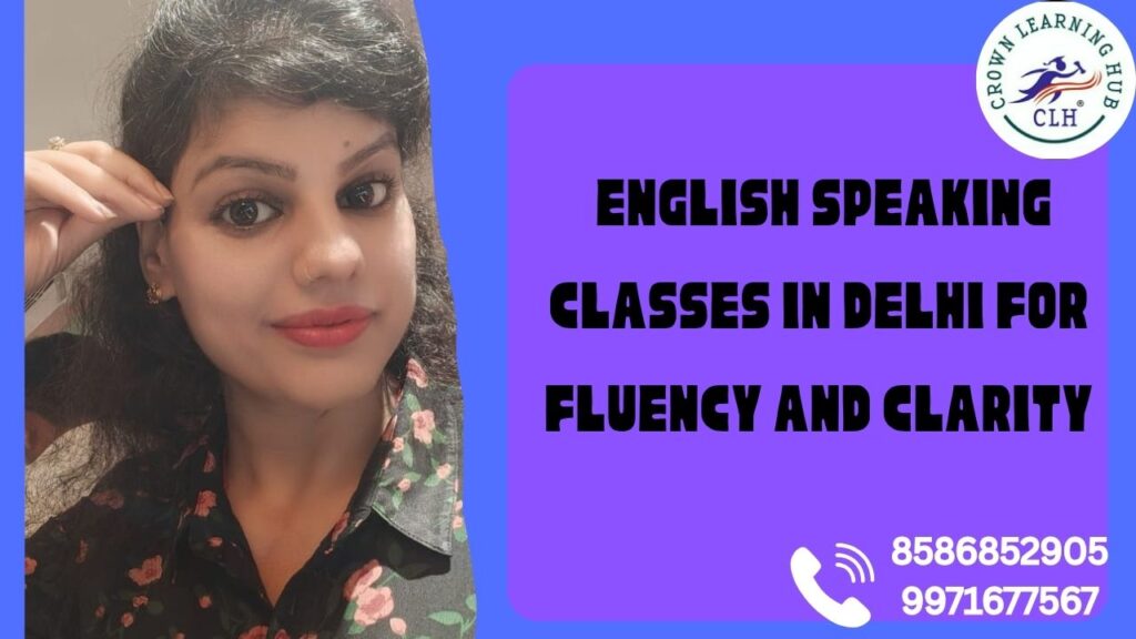 English Speaking Classes in Delhi for Fluency and Clarity