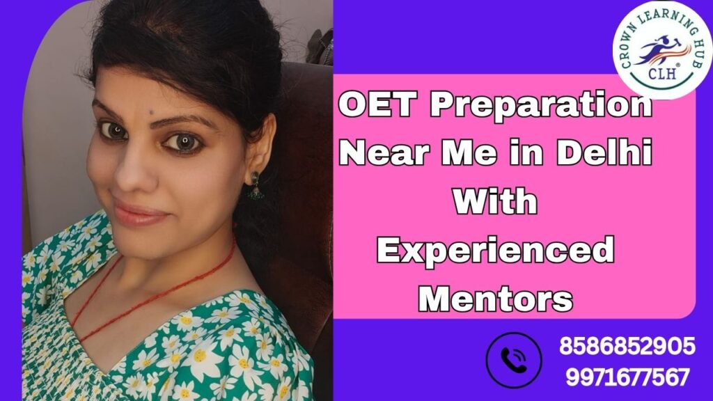 OET Preparation Near Me in Delhi With Experienced Mentors highlighted with a supportive academic scene that reflects guidance and focused exam training.