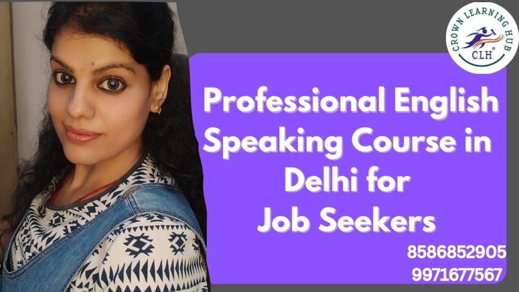 Professional English Speaking Course in Delhi at Crown Learning Hub