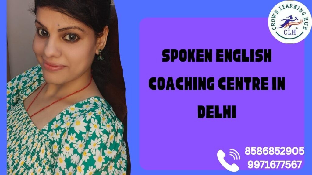 Spoken English Coaching Centre in Delhi for Fluent Communication