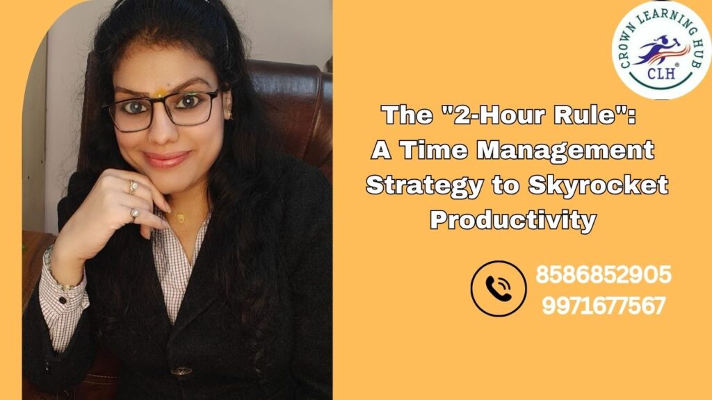 The 2 Hour Rule time management strategy showing focused work, reduced distractions, and clear productivity planning in a calm workspace