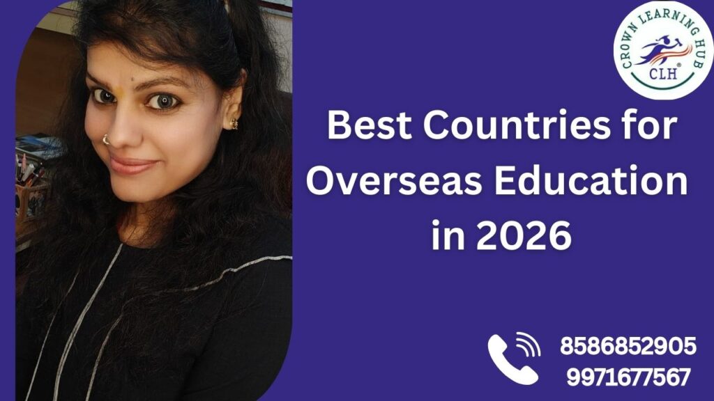 Best countries for overseas education in 2026 highlighting global universities, student visas, affordability, safety, and international career growth