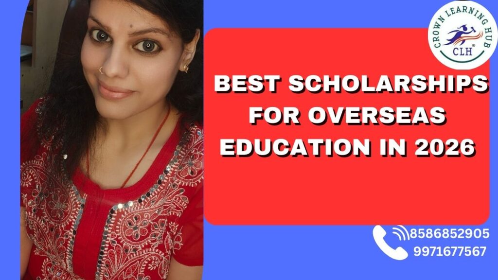 Best Scholarships for Overseas Education in 2026 guide showing students exploring global universities and funding options abroad