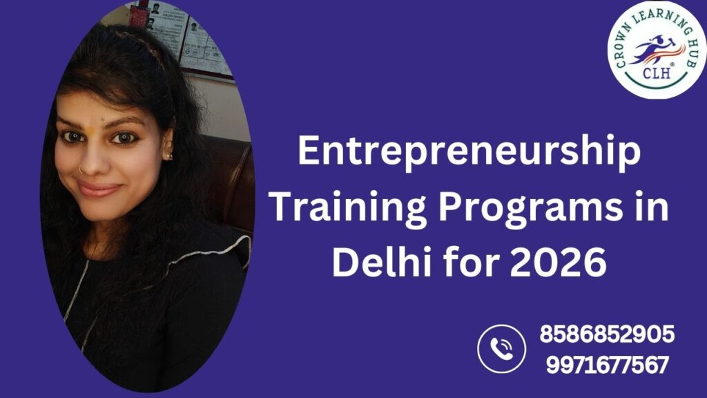 Entrepreneurship training programs in Delhi 2026 visual showing modern learning environment and student growth focused business development concept.
