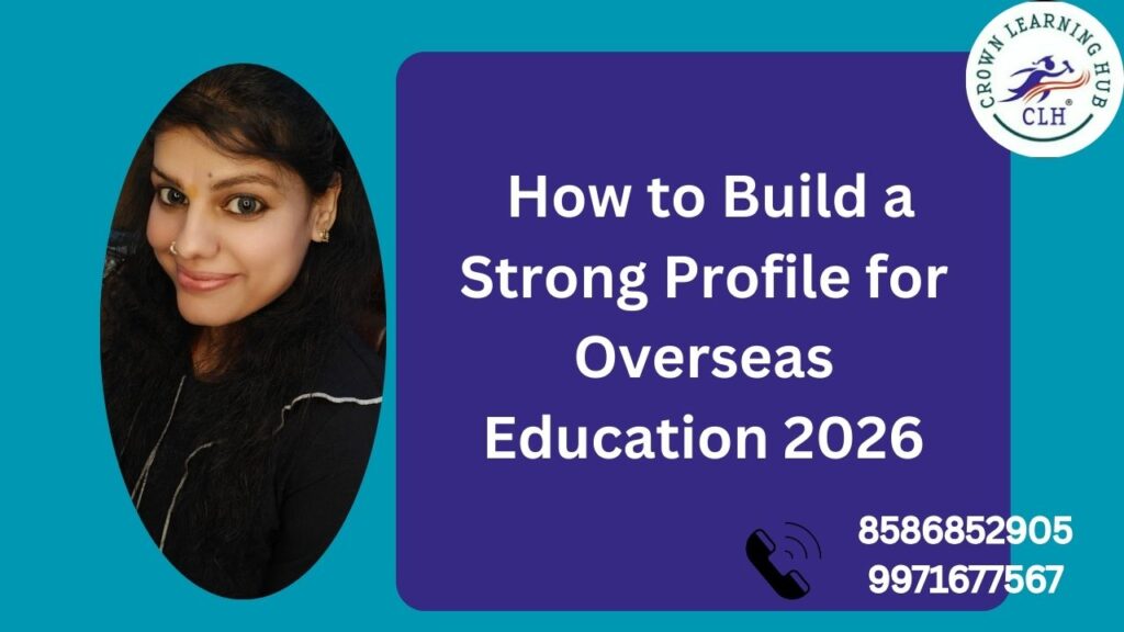 Students planning overseas education profile for 2026 with focused preparation, clear goals, and confident academic direction