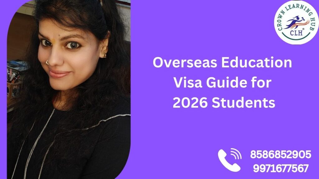 Overseas education visa guide for 2026 students showing planning, documents, timelines, and confidence for visas