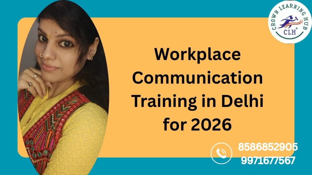 Workplace communication training in Delhi showing professionals learning clearer speaking and writing skills for better performance in 2026.