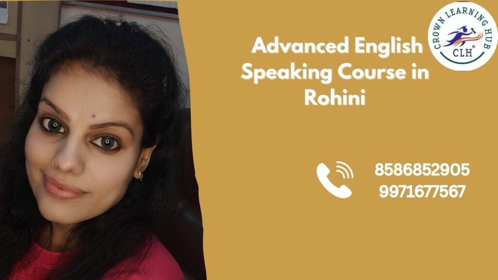 Advanced English Speaking Course in Rohini focused on confident communication, workplace fluency, and practical real life speaking skills