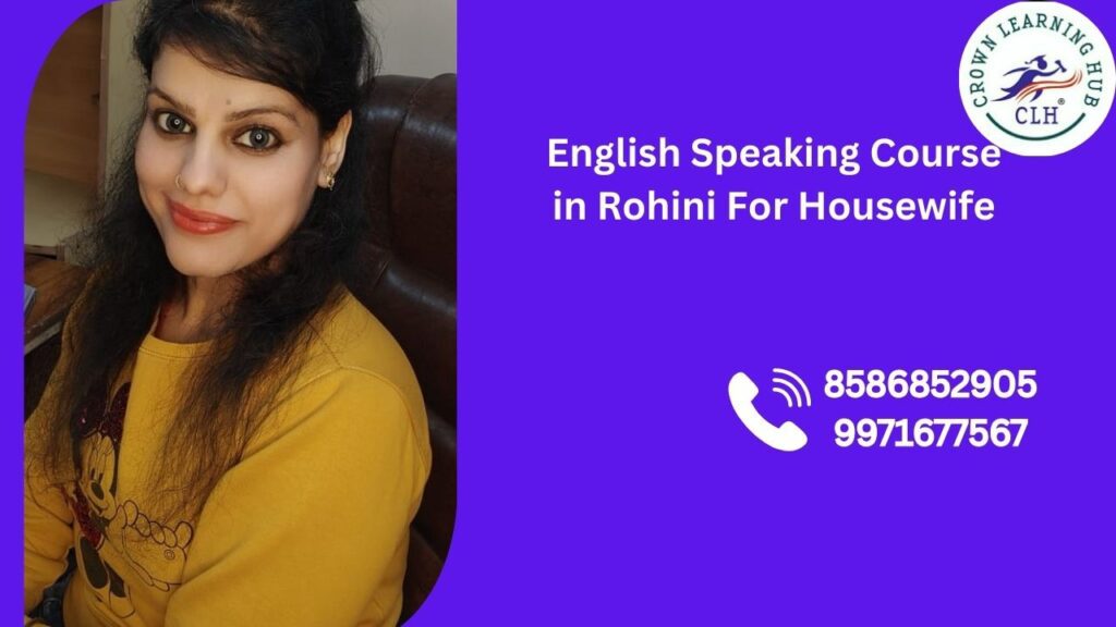 English Speaking Course in Rohini For Housewife helping women gain confidence, fluency, and communication clarity in everyday situations
