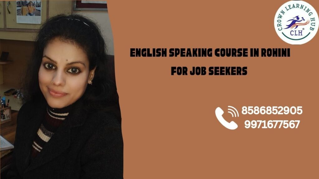 English Speaking Course in Rohini for Job Seekers focused on confident communication, interview clarity, and career ready language skills