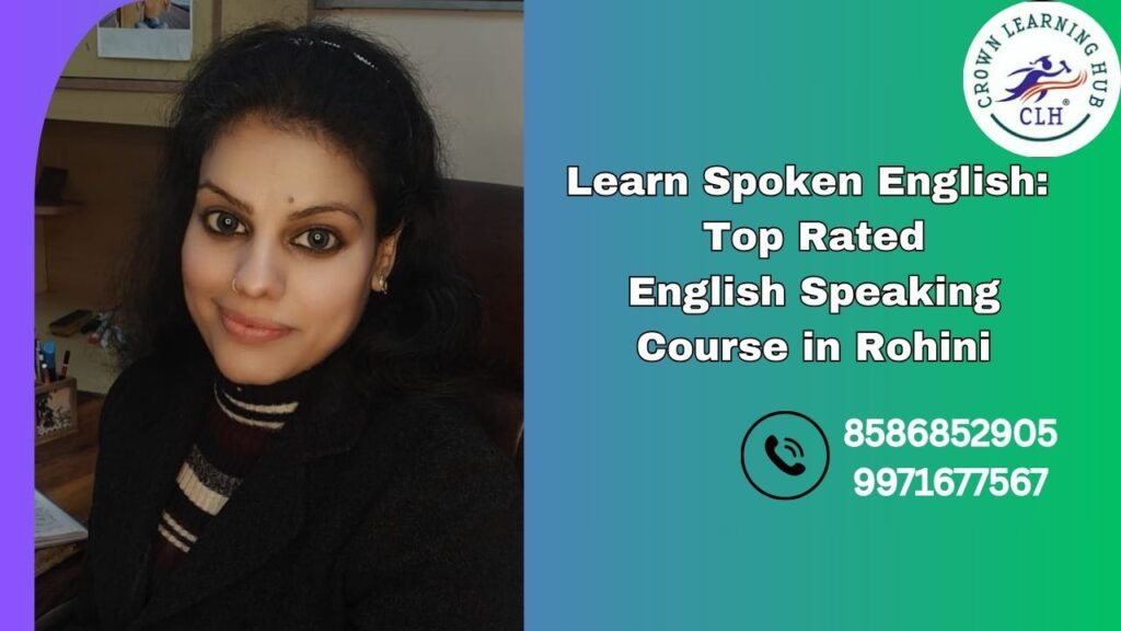 Learn Spoken English Top Rated English Speaking Course in Rohini focused on confidence building and real life communication skills
