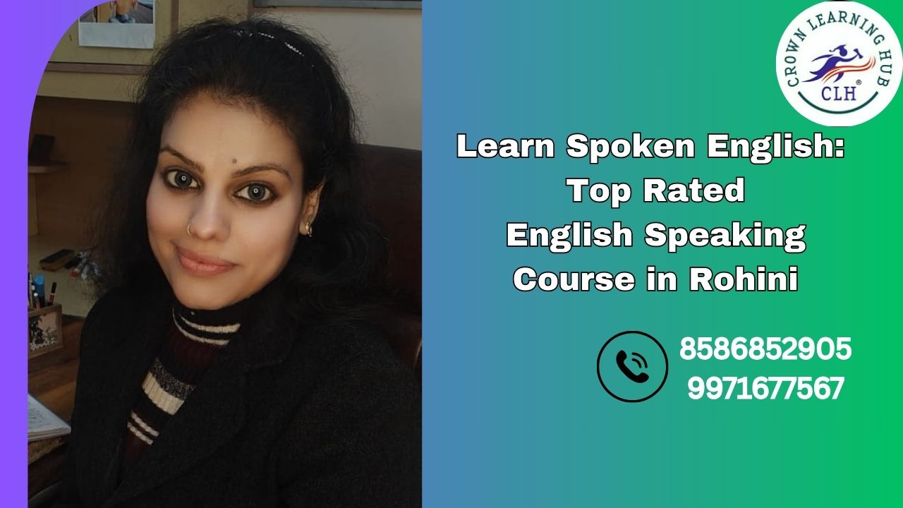 Learn Spoken English: Top Rated English Speaking Course In Rohini ...