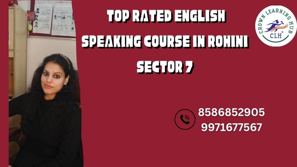 Top rated English speaking course in Rohini Sector 7 focused on real life communication confidence and career ready speaking skills
