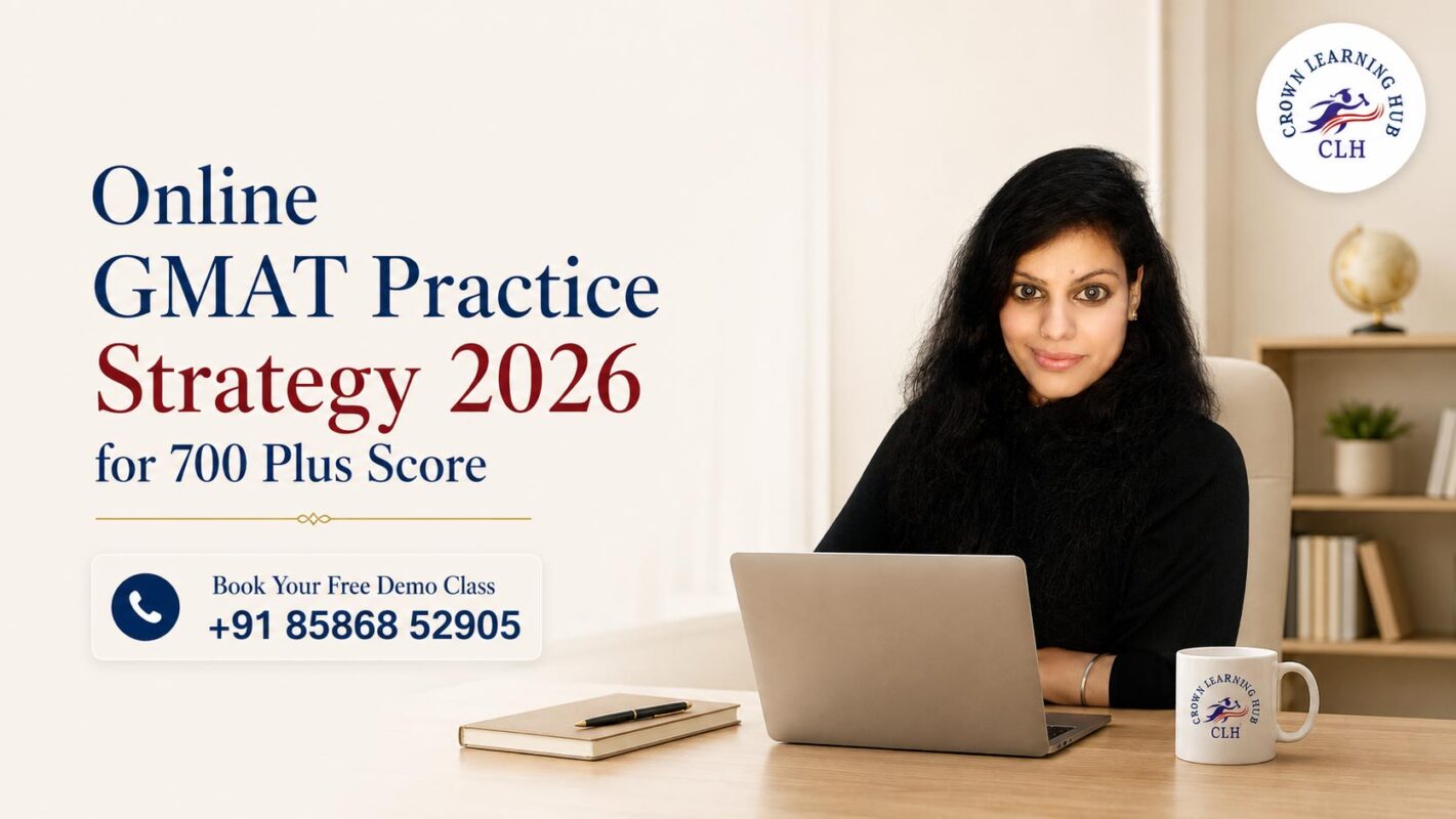 Online GMAT Practice Strategy 2026 banner featuring an expert GMAT mentor from Crown Learning Hub with 700+ score preparation guidance.