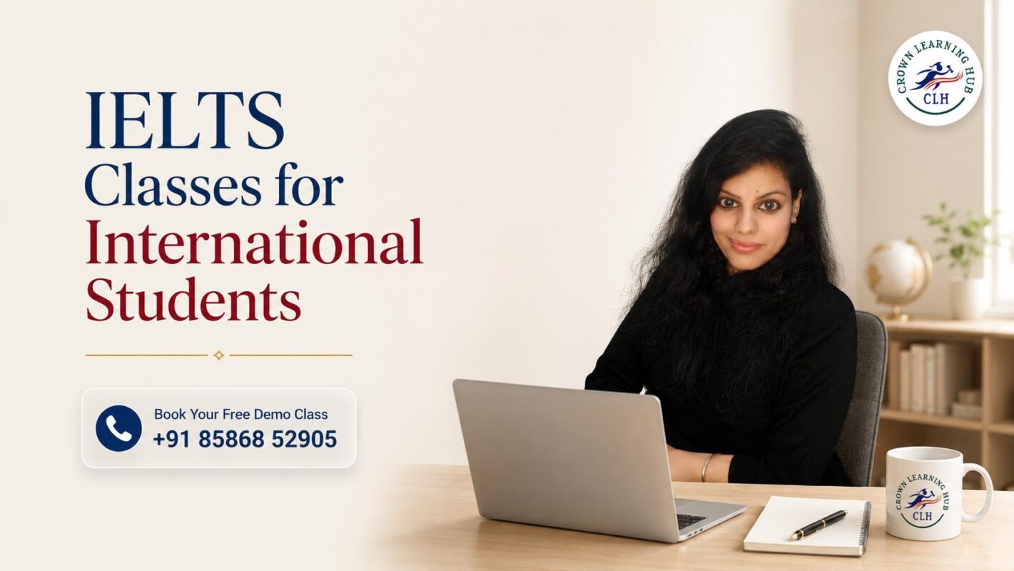 IELTS classes for international students at Crown Learning Hub with expert mentor and free demo class.